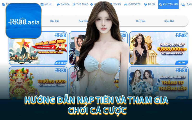 Hướng Dẫn Nạp Tiền và Tham Gia Chơi Cá Cược