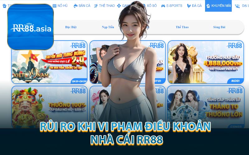 Rủi Ro Khi Vi Phạm Điều Khoản Nhà Cái RR88